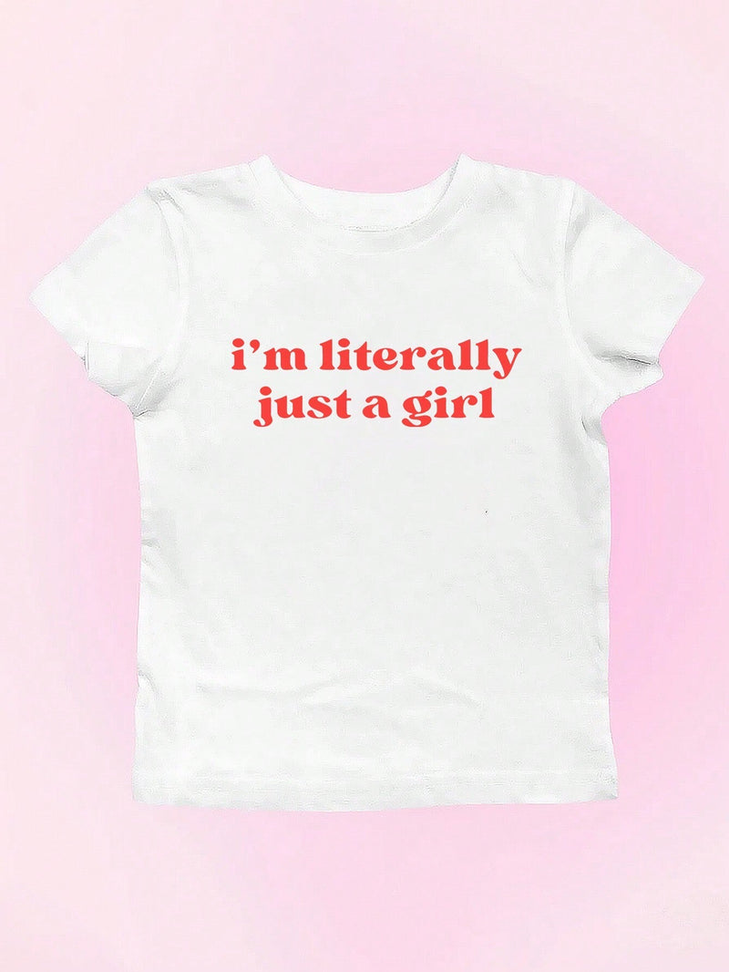 Top corto para mujeres con eslogan "Literalmente soy solo una chica" y camiseta ajustada